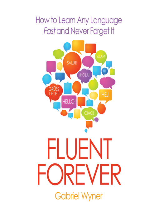 Title details for Fluent Forever by Gabriel Wyner - Available